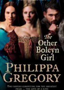 The Other Boleyn Girl - Philippa Gregory