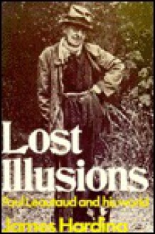 Lost Illusions: Paul Leautaud and His World - James Harding