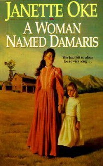 Woman Named Damaris (Women of the West (Sagebrush)) - Janette Oke