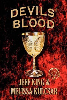 Devils' Blood - Jeff King, Melissa Kulcsar