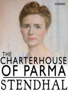 The Charterhouse of Parma - Stendhal