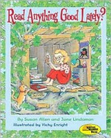 Read Anything Good Lately? - Susan Allen, Jane Lindaman, Vicky Enright