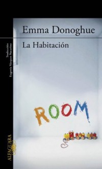 La habitación - Emma Donoghue