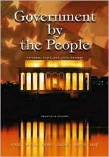 Government by the People, National, State, and Local Version - James MacGregor Burns, Thomas E. Cronin, J.W. Peltason