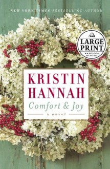 Comfort & Joy - Kristin Hannah