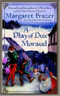 A Play of Dux Moraud - Margaret Frazer