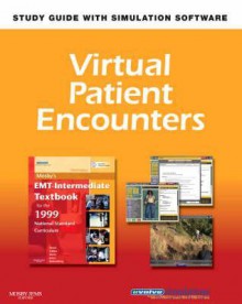 Virtual Patient Encounters for Mosby's EMT-Intermediate Textbook for the 1999 National Standard Curriculum - Bruce R. Shade