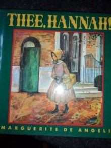 Thee, Hannah! - Marguerite de Angeli