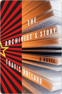 The Archivist's Story - Travis Holland