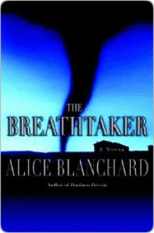 The Breathtaker - Alice Blanchard