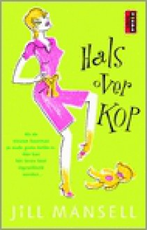 Hals over kop - Jill Mansell, Ineke van Bronswijk