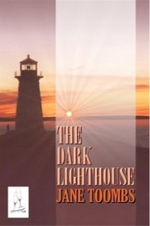 The Dark Lighthouse - Jane Toombs