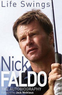 Life Swings - Nick Faldo