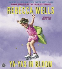 Ya-Yas in Bloom (Audio) - Rebecca Wells, Judith Ivey