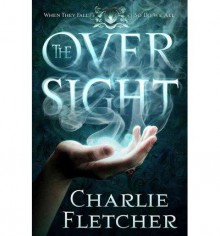 [ THE OVERSIGHT - STREET SMART ] BY Fletcher, Charlie ( Author ) May - 2014 [ Paperback ] - Charlie Fletcher