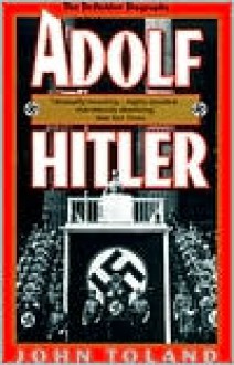 Adolf Hitler - John Toland