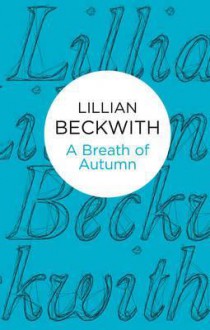 A Breath of Autumn - Lillian Beckwith