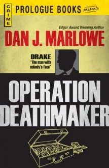 Operation Deathmaker (Prologue Crime) - Dan J. Marlowe