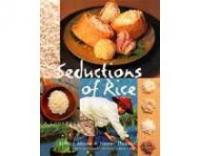 Seductions of Rice: A Cookbook - Jeffrey Alford, Naomi Duguid