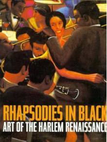 Rhapsodies in Black: Art of the Harlem Renaissance - Richard J. Powell, David A. Bailey, Paul Gilroy