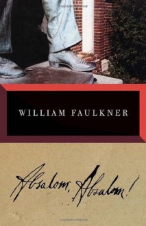 Absalom, Absalom! - William Faulkner