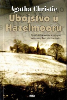 Ubojstvo u Hazelmooru - Dubravko Stojsavljević, Agatha Christie