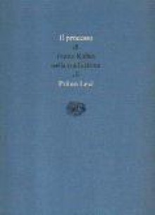 Il processo - Franz Kafka, Primo Levi