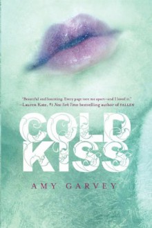 Cold Kiss - Amy Garvey