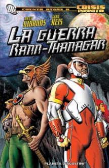 Cuenta atrás a Crisis Infinita: La guerra Rann-Thanagar - Dave Gibbons, Ivan Reis