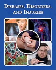 Diseases, Disorders, and Injuries - Marshall Cavendish