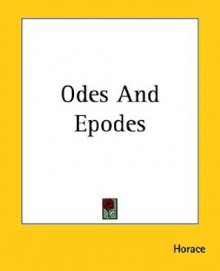 Odes and Epodes - Horace