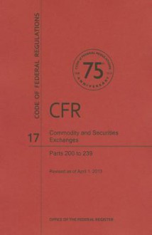 Code of Federal Regulations Title 17, Commodity and Securities Exchanges, Parts 200239, 2013 - National Archives and Records Administration