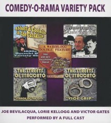 Comedy-O-Rama Variety Pack: Abbott & Costello in the Catskills/Deconstructing Laurel & Hardy/A Waterlogg Double Feature/The Streets of Staccato: Stench of the City, Vice Grip - Joe Bevilacqua, Lorie Walters Kelogg