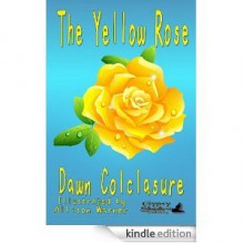 The Yellow Rose - Dawn Colclasure