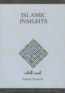 Islamic Insights - Sameh Strauch