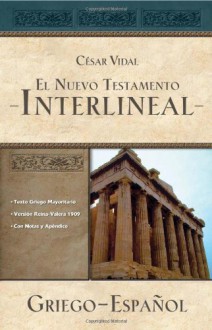 El Nuevo Testamento Interlineal Griego-Espanol - César Vidal