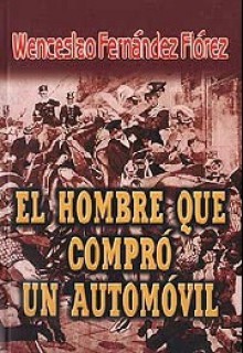 El hombre que compro un automovil - Wenceslao Fernández Flórez