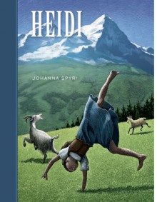 Heidi - Johanna Spyri, Scott McKowen, Arthur Pober