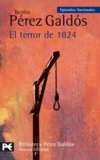 El terror de 1824 - Benito Pérez Galdós