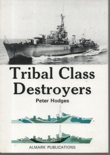 Tribal Class Destroyers - Peter Hodges