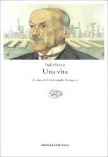 Una vita - Italo Svevo, Ettore Schmitz