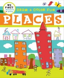 Draw + Learn: Places - Harriet Ziefert, Tanya Roitman