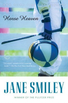 Horse Heaven - Jane Smiley