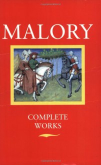 Complete Works - Eugène Vinaver, Thomas Malory