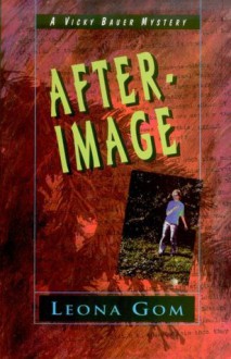 After Image: A Vicky Bauer mystery - Leona Gom