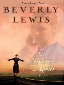 The Preachers Daughter - Beverly Lewis