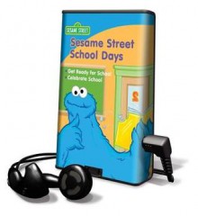 Sesame Street School Days: Get Ready for School / Celebrate School - Sesame Street