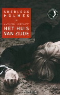 Het huis van Zijde - Anthony Horowitz, Dennis Keesmaat