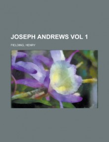 Joseph Andrews Vol 1 - Henry Fielding