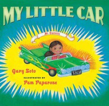 My Little Car - Gary Soto, Pamela Paparone